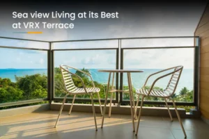 Sea view Living at its Best at VRX Terrace: Perfectly Positioned for you through Vijay Raja Homes