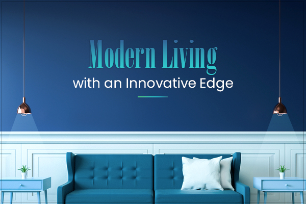 Modern Living with an Innovative Edge