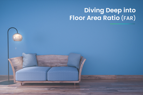 Diving Deep into Floor Area Ratio (FAR): A Comprehensive Guide