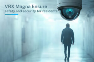 How VRX Magna Ensures Safety and Security for Residents