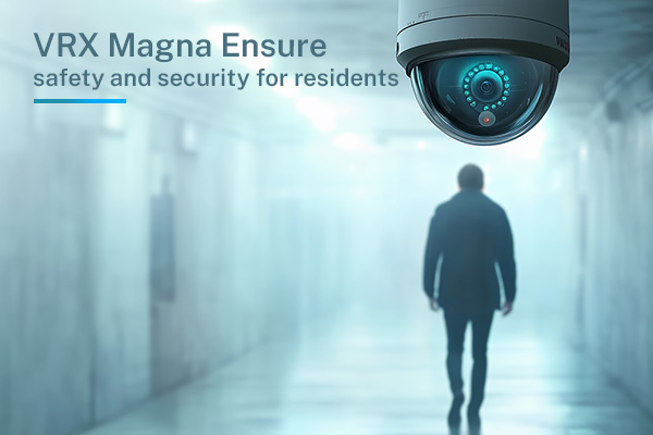 How VRX Magna Ensures Safety and Security for Residents