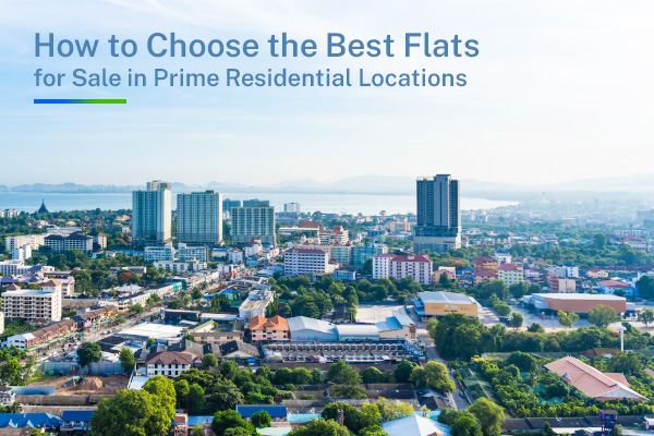 How to Choose the Best Flats for Sale in Chennai Across Prime Residential Locations