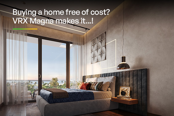 Buying a Home Free of Cost? VRX Magna Makes It Possible